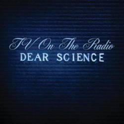 TV On The Radio : Dear Science